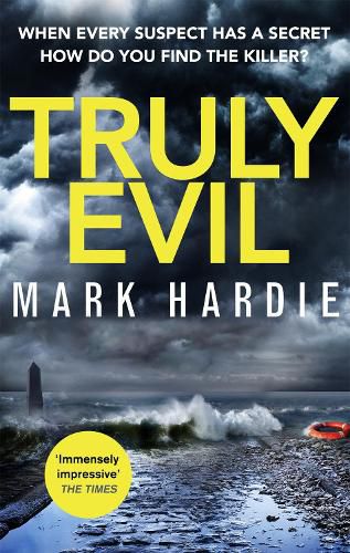 Cover image for Truly Evil: When every suspect has a secret, how do you find the killer?