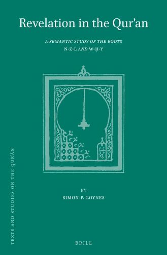 Cover image for Revelation in the Qur'an: A Semantic Study of the Roots n-z-l and w-h-y