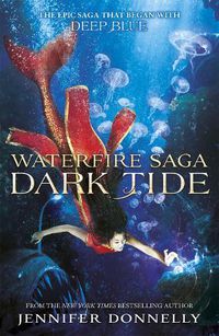 Cover image for Waterfire Saga: Dark Tide: Book 3