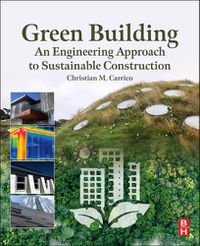 Cover image for Green Building: An Engineering Approach to Sustainable Construction