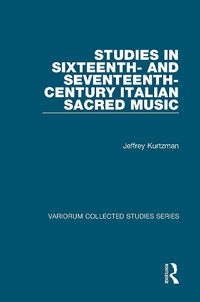 Cover image for Studies in Sixteenth- and Seventeenth-Century Italian Sacred Music