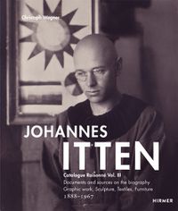 Cover image for Johannes Itten. Catalogue RaisonneVol. III.
