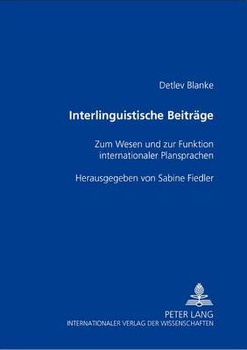 Cover image for Interlinguistische Beitraege: Zum Wesen Und Zur Funktion Internationaler Plansprachen- Herausgegeben Von Sabine Fiedler