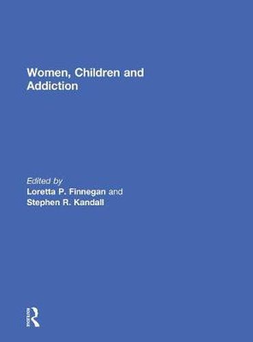 Cover image for Women, Children and Addiction