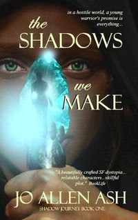 Cover image for The Shadows We Make