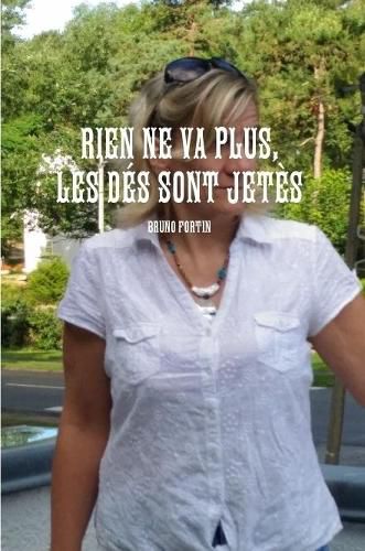 Cover image for Rien Ne Va Plus, Les Des Sont Jetes