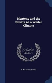 Cover image for Mentone and the Riviera as a Winter Climate