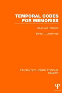 Cover image for Temporal Codes for Memories (PLE: Memory): Issues and Problems