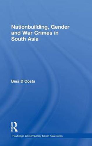Cover image for Nationbuilding, Gender and War Crimes in South Asia