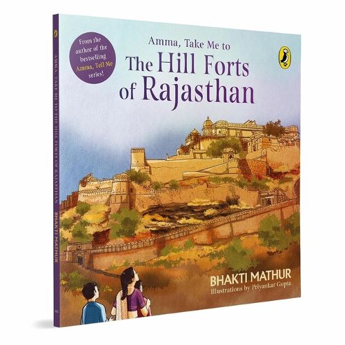 Cover image for Amma, Take Me to the Hill Forts of Rajasthan