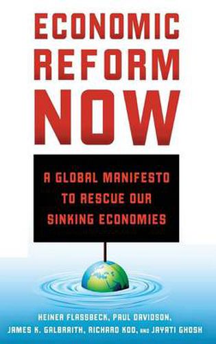 Cover image for Economic Reform Now: A Global Manifesto to Rescue our Sinking Economies