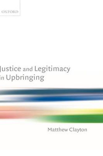 Cover image for Justice and Legitimacy in Upbringing