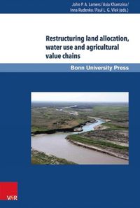 Cover image for Restructuring land allocation, water use and agricultural value chains