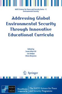 Cover image for Addressing Global Environmental Security Through Innovative Educational Curricula