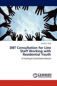 Cover image for DBT Consultation for Line Staff Working with Residential Youth
