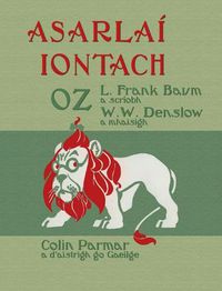 Cover image for Asarlai Iontach Oz: The Wonderful Wizard of Oz in Irish