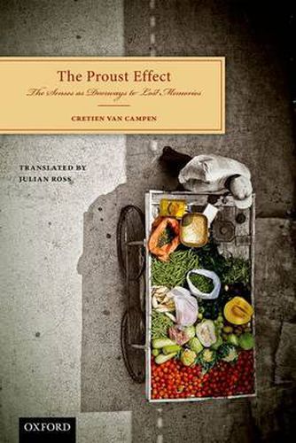 Cover image for The Proust Effect: The Senses as Doorways to Lost Memories