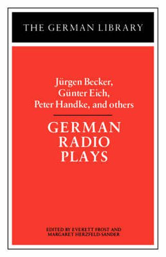 German Radio Plays: Jurgen Becker, Gunter Eich, Peter Handke, and others