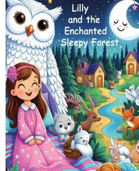 Cover image for Lily and The Enchanting Sleepy Forest