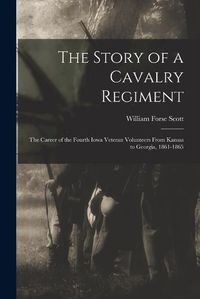 Cover image for The Story of a Cavalry Regiment