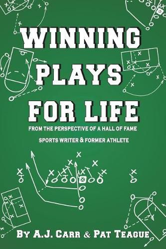 Winning Plays For Life: From the perspective of a Hall of Fame sportswriter & former athlete