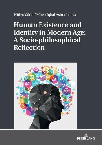 Cover image for Human Existence and Identity in Modern Age: A Socio-philosophical Reflection