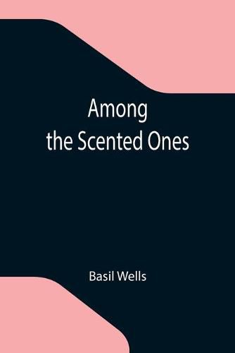 Cover image for Among the Scented Ones