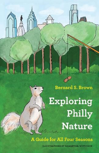 Cover image for Exploring Philly Nature: A Guide for All Four Seasons