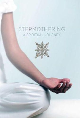 Cover image for Stepmothering: A Spiritual Journey