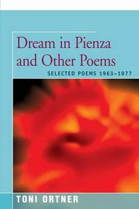 Cover image for Dream in Pienza and Other Poems: Selected Poems 1963-1977