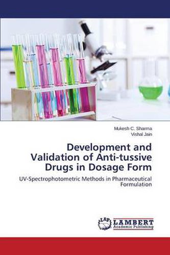 Development and Validation of Anti-Tussive Drugs in Dosage Form