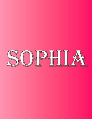 Cover image for Sophia: 100 Pages 8.5 X 11 Personalized Name on Notebook College Ruled Line Paper