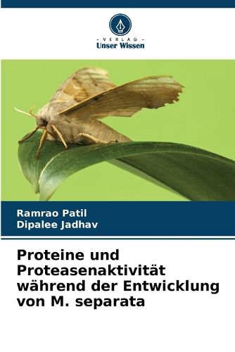 Cover image for Proteine und Proteasenaktivitaet waehrend der Entwicklung von M. separata