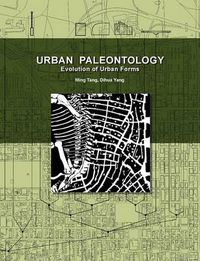 Cover image for Urban Paleontology: Evolution of Urban Forms