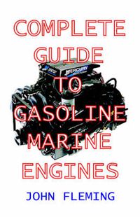 Cover image for The Complete Guide to Gasoline Marine Engines