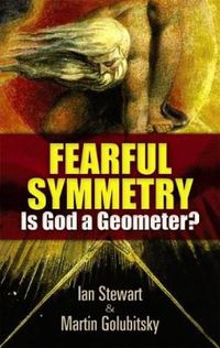 Cover image for Fearful Symmetry: Is God a Geometer?