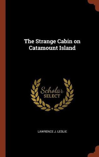 Cover image for The Strange Cabin on Catamount Island