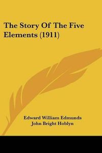 Cover image for The Story of the Five Elements (1911)