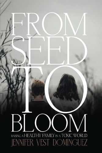 Cover image for From Seed to Bloom