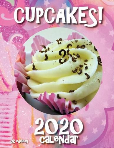 Cover image for Cupcakes! 2020 Calendar (UK Edition)