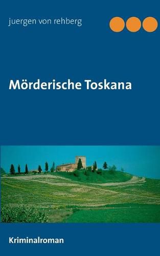 Moerderische Toskana