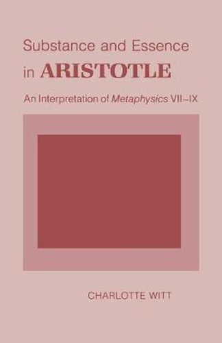 Cover image for Substance and Essence in Aristotle: An Interpretation of  Metaphysics  VII-IX