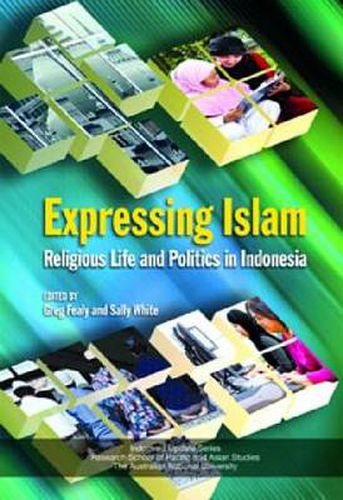 Cover image for Expressing Islam: Religious Life and Politics in Indonesia