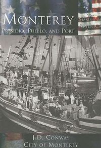 Cover image for Monterey: Presidio, Pueblo, and Port