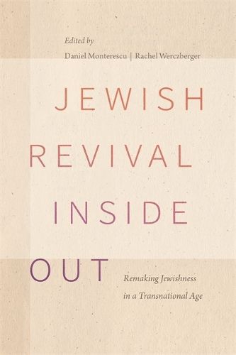 Cover image for Jewish Revival Inside Out: Remaking Jewishness in a Transnational Age