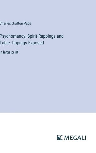 Cover image for Psychomancy; Spirit-Rappings and Table-Tippings Exposed