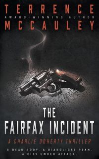 Cover image for The Fairfax Incident: A Charlie Doherty Thriller