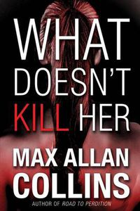 Cover image for What Doesn't Kill Her