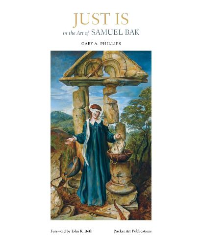 Cover image for Just Is in the Art of Samuel Bak