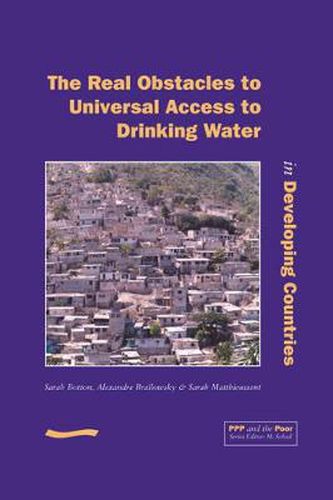 PPP and the Poor: The Real Obstacles to Universal Access to Drinking Water in Developing Countries
